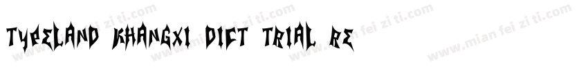 TypeLand KhangXi Dict Trial Regular字体转换
